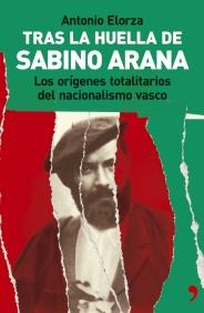 TRAS LAS HUELLAS DE SABINO ARANA | 9788484604082 | ANTONIO ELORZA | Llibres Parcir | Llibreria Parcir | Llibreria online de Manresa | Comprar llibres en català i castellà online