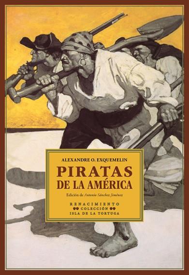 PIRATAS DE LA AMÉRICA | 9788484728306 | OLIVIER EXQUEMELIN, ALEXANDRE | Llibres Parcir | Llibreria Parcir | Llibreria online de Manresa | Comprar llibres en català i castellà online