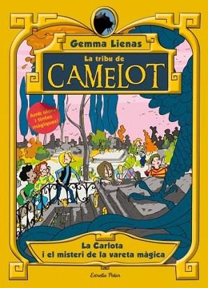 LA TRIBU DE CAMELOT La Carlota i el misteri de la vareta ma | 9788499322919 | GEMMA LIENAS | Llibres Parcir | Llibreria Parcir | Llibreria online de Manresa | Comprar llibres en català i castellà online