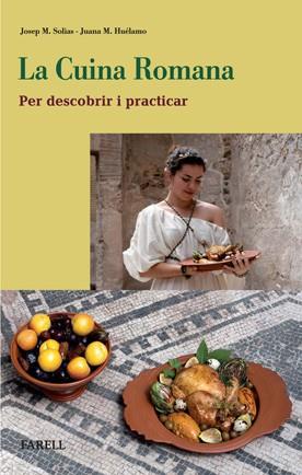 LA CUINA ROMANA PER DESCOBRIR I PRACTICAR | 9788492811298 | SOLIA | Llibres Parcir | Llibreria Parcir | Llibreria online de Manresa | Comprar llibres en català i castellà online