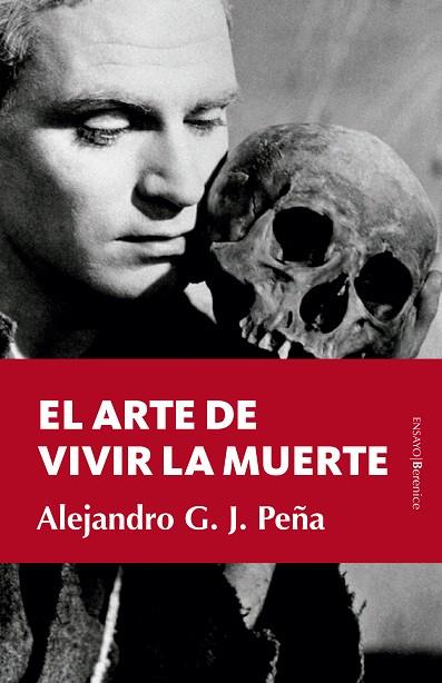 EL ARTE DE VIVIR LA MUERTE | 9788411315364 | ALEJANDRO G. J. PEÑA | Llibres Parcir | Llibreria Parcir | Llibreria online de Manresa | Comprar llibres en català i castellà online