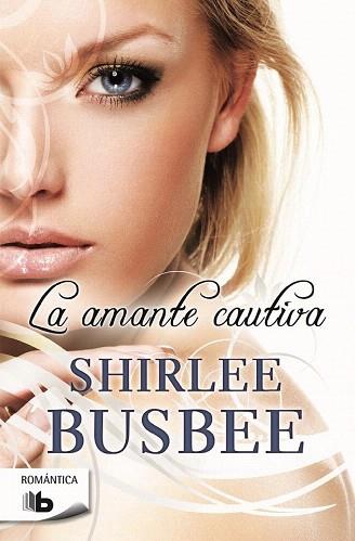 LA AMANTE CAUTIVA | 9788490700747 | BUSBEE, SHIRLEE | Llibres Parcir | Llibreria Parcir | Llibreria online de Manresa | Comprar llibres en català i castellà online