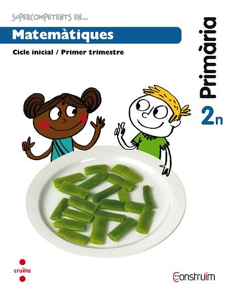 SUPERCOMPETENTS EN... MATEMÀTIQUES. 2 PRIMÀRIA, 1 TRIMESTRE. CONSTRUÏM. QUADERN | 9788466137898 | ABELLÓ TORNATÓ, NÚRIA / CASACUBERTA SUÑER, ASSUMPTA / PARCET OBIOLS, BLANCA / CUSÓ CAMPO, MÒNICA / S | Llibres Parcir | Llibreria Parcir | Llibreria online de Manresa | Comprar llibres en català i castellà online