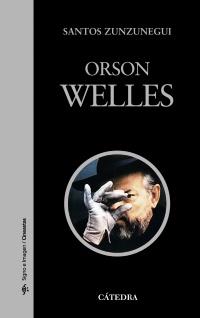 ORSON WELLES col signo e imagen | 9788437627250 | SANTOS ZUNZUNEGUI | Llibres Parcir | Llibreria Parcir | Llibreria online de Manresa | Comprar llibres en català i castellà online