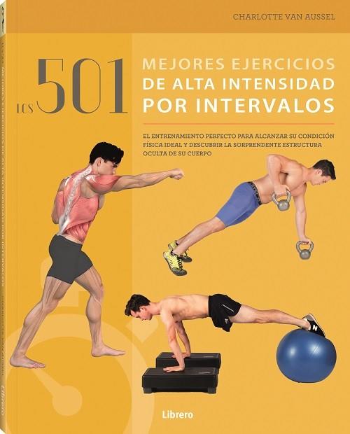 501 MEJORES EJERCICIOS DE ALTA INTENSIDAD POR INTERVALOS | 9789463592567 | VAN RUSSEL, CHARLOTTE | Llibres Parcir | Llibreria Parcir | Llibreria online de Manresa | Comprar llibres en català i castellà online