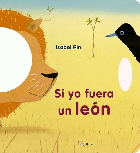 SI YO FUERA UN LEÓN | 9788496646902 | ISABEL PIN | Llibres Parcir | Llibreria Parcir | Llibreria online de Manresa | Comprar llibres en català i castellà online