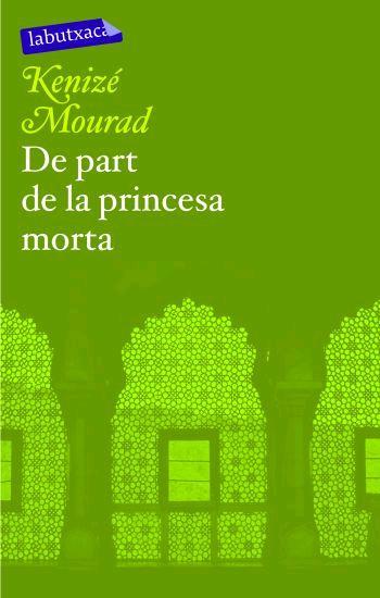 DE PART DE LA PRINCESA MORTA labutxaca | 9788496863286 | MOURAD KENIZE | Llibres Parcir | Llibreria Parcir | Llibreria online de Manresa | Comprar llibres en català i castellà online