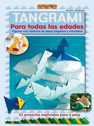 TANGRAMI PARA TODAS LAS EDADES | 9788498741148 | ARMIN TAUBER | Llibres Parcir | Llibreria Parcir | Llibreria online de Manresa | Comprar llibres en català i castellà online