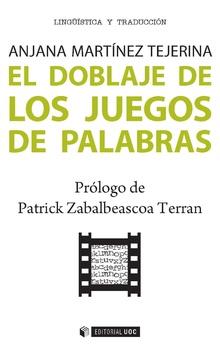 EL DOBLAJE DE LOS JUEGOS DE PALABRAS | 9788491164364 | MARTINEZ TEJERINA, ANJANA | Llibres Parcir | Llibreria Parcir | Llibreria online de Manresa | Comprar llibres en català i castellà online