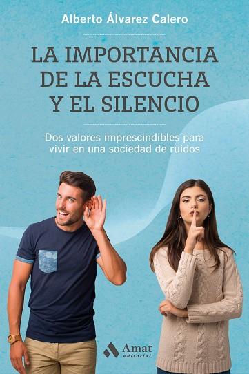 LA IMPORTANCIA DE LA ESCUCHA Y EL SILENCIO | 9788418114281 | ÁLVAREZ CALERO, ALBERTO | Llibres Parcir | Llibreria Parcir | Llibreria online de Manresa | Comprar llibres en català i castellà online