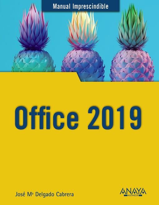 OFFICE 2019 | 9788441540996 | DELGADO CABRERA, JOSE MARÍA | Llibres Parcir | Llibreria Parcir | Llibreria online de Manresa | Comprar llibres en català i castellà online