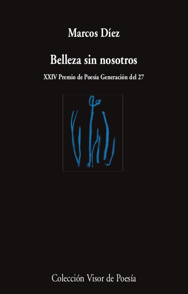 BELLEZA SIN NOSOTROS | 9788498954586 | DÍEZ, MARCOS | Llibres Parcir | Llibreria Parcir | Llibreria online de Manresa | Comprar llibres en català i castellà online