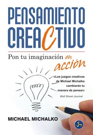 Pensamiento creaCtivo | 9788495973764 | Michalko, Michael | Llibres Parcir | Llibreria Parcir | Llibreria online de Manresa | Comprar llibres en català i castellà online