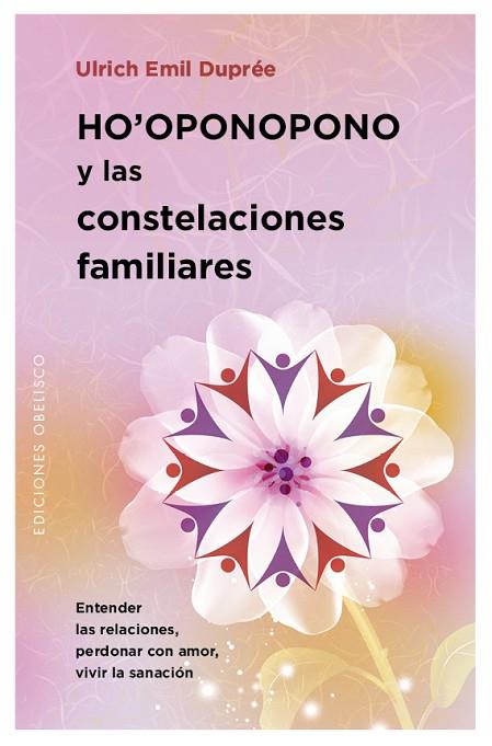 HO'OPONOPONO Y LAS CONSTELACIONES FAMILIARES | 9788491111979 | DUPRÉE, ULRICH EMIL | Llibres Parcir | Llibreria Parcir | Llibreria online de Manresa | Comprar llibres en català i castellà online