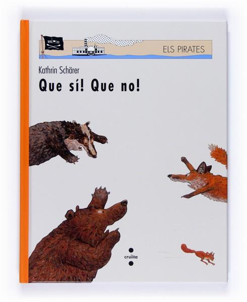 QUE SÍ! QUE NO! | 9788466120913 | SCHÄRER, KATHRIN | Llibres Parcir | Llibreria Parcir | Llibreria online de Manresa | Comprar llibres en català i castellà online