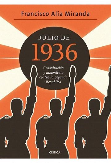 JULIO DE 1936 | 9788498922080 | ALIA MIRANDA FRANCISCO | Llibres Parcir | Llibreria Parcir | Llibreria online de Manresa | Comprar llibres en català i castellà online