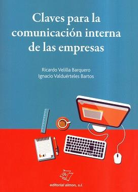 CLAVES PARA LA COMUNICACIÓN INTERNA DE LAS EMPRESA | 9788495186300 | VELILLA BARQUERO, RICARDO/VALDUÉRTELES BARTOS, IGNACIO | Llibres Parcir | Llibreria Parcir | Llibreria online de Manresa | Comprar llibres en català i castellà online