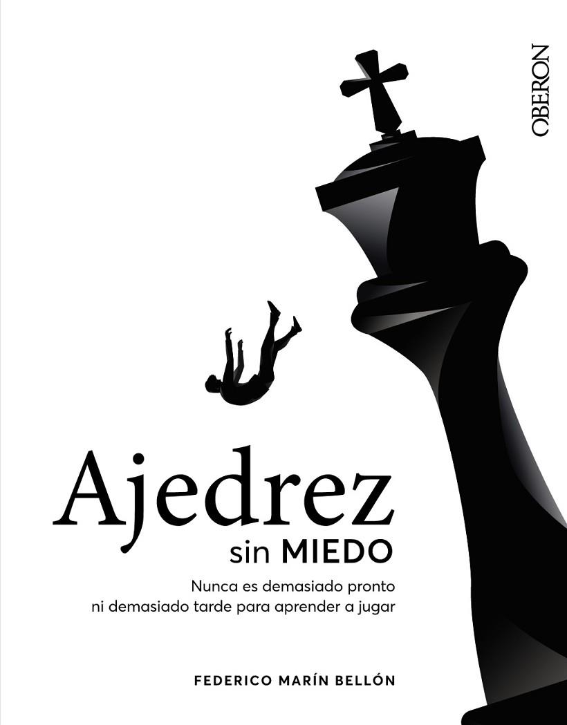 AJEDREZ SIN MIEDO | 9788441545892 | MARÍN BELLÓN, FEDERICO | Llibres Parcir | Llibreria Parcir | Llibreria online de Manresa | Comprar llibres en català i castellà online