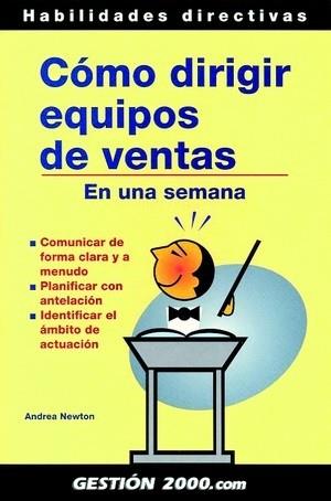 COMO DIRIGIR EQUIPOS DE VENTAS | 9788496426047 | ANDREA NEWTON | Llibres Parcir | Llibreria Parcir | Llibreria online de Manresa | Comprar llibres en català i castellà online