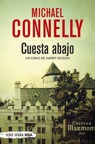 CUESTA ABAJO | 9788491870579 | CONNELLY, MICHAEL | Llibres Parcir | Llibreria Parcir | Llibreria online de Manresa | Comprar llibres en català i castellà online