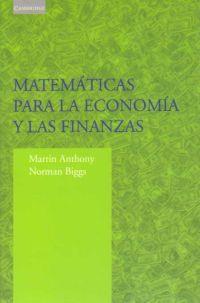 MATEMATICAS PARA LA ECONOMIA Y LAS FINANZAS | 9788483232484 | ANTHONY  BIGGS | Llibres Parcir | Llibreria Parcir | Llibreria online de Manresa | Comprar llibres en català i castellà online