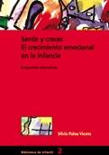 SENTIR Y CRECER EL CRECIMIENTO EMOCIONAL EN LA INFANCIA | 9788478273263 | PALOU SILVIA | Llibres Parcir | Llibreria Parcir | Llibreria online de Manresa | Comprar llibres en català i castellà online