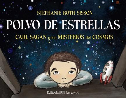 POLVO DE ESTRELLAS. CARL SAGAN Y LOS MISTRIOS DEL COSMOS | 9788426142467 | ROTH SISSON, STEPHANIE | Llibres Parcir | Llibreria Parcir | Llibreria online de Manresa | Comprar llibres en català i castellà online