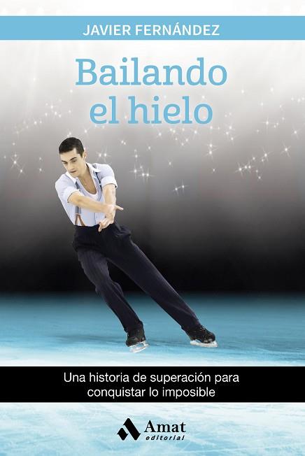 BAILANDO EL HIELO | 9788497358880 | FERNÁNDEZ LÓPEZ, JAVIER | Llibres Parcir | Llibreria Parcir | Llibreria online de Manresa | Comprar llibres en català i castellà online