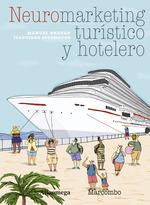 NEUROMARKETING TURISTICO Y HOTELERO | 9788426727060 | IZAGUIRRE SOTOMAYOR, MANUEL HERNAN | Llibres Parcir | Llibreria Parcir | Llibreria online de Manresa | Comprar llibres en català i castellà online