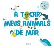 A TOCAR MEUS ANIMALS DEL MAR | 9788498256796 | NATHALIE CHOUX | Llibres Parcir | Llibreria Parcir | Llibreria online de Manresa | Comprar llibres en català i castellà online