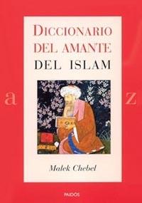 DICCIONARIO DEL AMANTE DEL ISLAM | 9788449317088 | MALEK CHEBEL | Llibres Parcir | Llibreria Parcir | Llibreria online de Manresa | Comprar llibres en català i castellà online