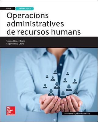 LA - OPERACIONS ADMINISTRATIVES DE RECURSOS HUMANS. GRAU MITJA | 9788448196301 | LóPEZ BARRA, SOLEDAD / RUIZ OTERO, EUGENIO | Llibres Parcir | Llibreria Parcir | Llibreria online de Manresa | Comprar llibres en català i castellà online