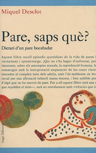 PARE, SAPS QUE? | 9788488811813 | DESCLOT MIQUEL | Llibres Parcir | Librería Parcir | Librería online de Manresa | Comprar libros en catalán y castellano online