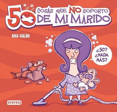 50 COSAS QUE NO SOPORTO DE MI MARIDO | 9788444120416 | ANA GALAN | Llibres Parcir | Librería Parcir | Librería online de Manresa | Comprar libros en catalán y castellano online