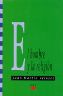 EL HOMBRE Y LA RELIGION | 9788428816915 | MARTIN VELASCO | Llibres Parcir | Llibreria Parcir | Llibreria online de Manresa | Comprar llibres en català i castellà online