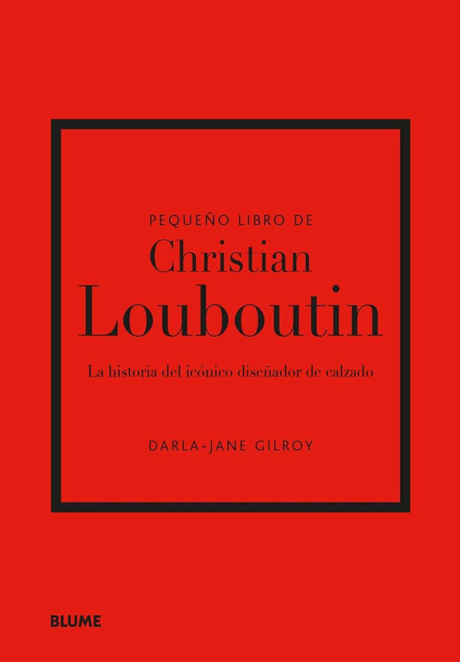 PEQUEÑO LIBRO DE CHRISTIAN LOUBOUTIN | 9788410048508 | GILROY, DARLA-JANE | Llibres Parcir | Llibreria Parcir | Llibreria online de Manresa | Comprar llibres en català i castellà online