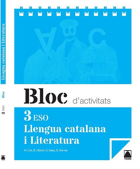 BLOC D'ACTIVITATS. LLENGUA CATALANA I LITERATURA 3R ESO | 9788430789931 | COT ESCODA, NÚRIA/LLORET MAGDALENA, EMPAR/SERVAT BALLESTER, ESPERANÇA/FERRAN MOLTÓ, FRANCESC DE PAUL | Llibres Parcir | Llibreria Parcir | Llibreria online de Manresa | Comprar llibres en català i castellà online