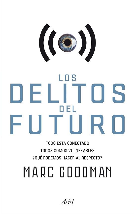 LOS DELITOS DEL FUTURO | 9788434422940 | GOODMAN, MARC | Llibres Parcir | Llibreria Parcir | Llibreria online de Manresa | Comprar llibres en català i castellà online