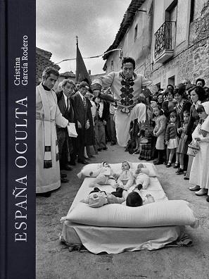 ESPAÑA OCULTA | 9788409607877 | GARCÍA RODERO, CRISTINA | Llibres Parcir | Llibreria Parcir | Llibreria online de Manresa | Comprar llibres en català i castellà online