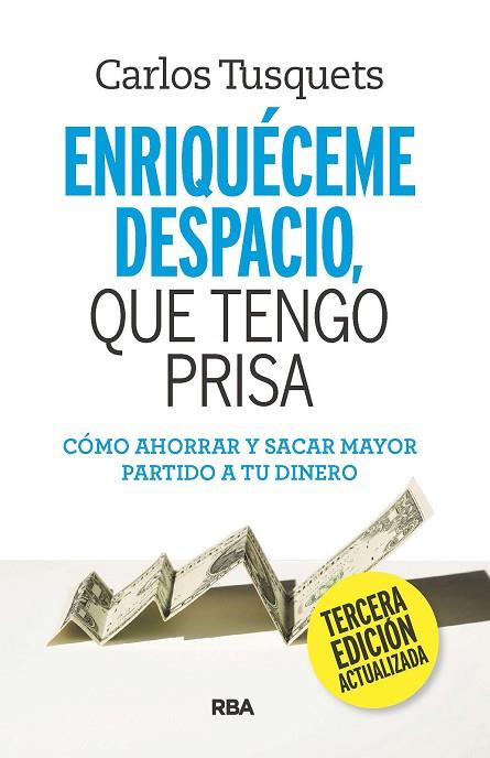 ENRIQUÉCEME DESPACIO QUE TENGO PRISA | 9788411323314 | TUSQUETS, CARLOS | Llibres Parcir | Llibreria Parcir | Llibreria online de Manresa | Comprar llibres en català i castellà online