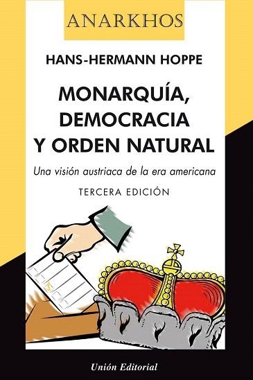 MONARQUÍA, DEMOCRACIA Y ORDEN NATURAL | 9788472095991 | HOPPE, HANS-HERMANN | Llibres Parcir | Llibreria Parcir | Llibreria online de Manresa | Comprar llibres en català i castellà online