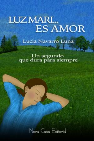 LUZ MARI... ES AMOR | PODI74140 | NAVARRO LUNA  LUCÍA | Llibres Parcir | Llibreria Parcir | Llibreria online de Manresa | Comprar llibres en català i castellà online