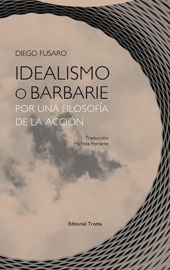 IDEALISMO O BARBARIE | 9788498797404 | FUSARO, DIEGO | Llibres Parcir | Llibreria Parcir | Llibreria online de Manresa | Comprar llibres en català i castellà online