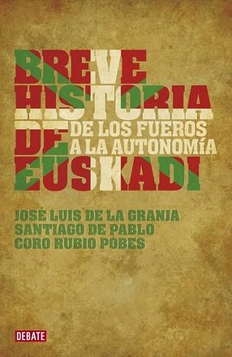 BREVE HISTORIA DE EUSKADI DE LOS FUEROS A LA AUTONOMIA | 9788483067703 | DE LA GRANJA J L | Llibres Parcir | Llibreria Parcir | Llibreria online de Manresa | Comprar llibres en català i castellà online