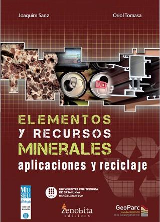 ELEMENTOS Y RECURSOS MINERALES | 9788498807196 | SANZ BALAGUÉ, JOAQUIM/TOMASA GUIX, ORIOL | Llibres Parcir | Llibreria Parcir | Llibreria online de Manresa | Comprar llibres en català i castellà online