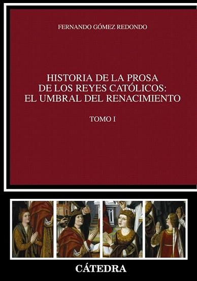 Historia de la prosa de los Reyes Católicos: el umbral del Renacimiento. Tomo I | 9788437630489 | Gómez Redondo, Fernando | Llibres Parcir | Llibreria Parcir | Llibreria online de Manresa | Comprar llibres en català i castellà online