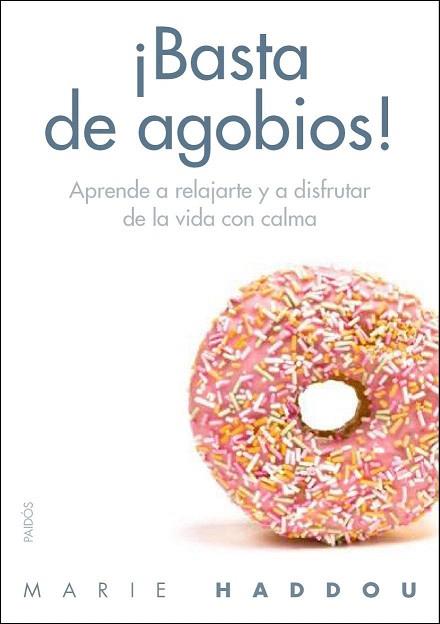 ¡BASTA DE AGOBIOS! | 9788449329630 | MARIE HADDOU | Llibres Parcir | Llibreria Parcir | Llibreria online de Manresa | Comprar llibres en català i castellà online