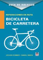 REPARACIONES EN RUTA. BICICLETA DE CARRETERA | 9788416676378 | DONNER, JOCHEN/SIMON, DANIEL | Llibres Parcir | Llibreria Parcir | Llibreria online de Manresa | Comprar llibres en català i castellà online