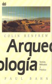 ARQUEOLOGIA TEORIAS METODOS PRACTICA | 9788446002345 | RENFREW - BAHN | Llibres Parcir | Llibreria Parcir | Llibreria online de Manresa | Comprar llibres en català i castellà online