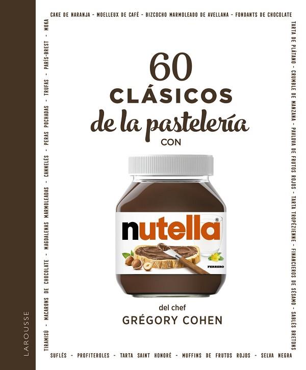 60 CLÁSICOS DE LA PASTELERÍA CON NUTELLA® | 9788418473579 | COHEN, GRÉGORY | Llibres Parcir | Llibreria Parcir | Llibreria online de Manresa | Comprar llibres en català i castellà online